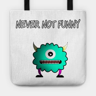 Never not funny Tote