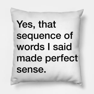 Perfect Sense Pillow