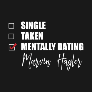 Mentally Dating Marvin Hagler T-Shirt