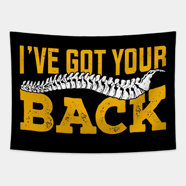 I've Got Your Back Funny Chiropractor Gift Tapestry by Dolde08