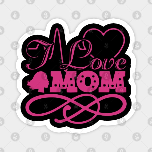 I LOVE MOM Magnet by oneduystore