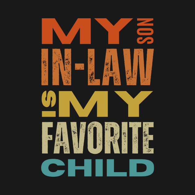 My son in law is my favorite child by Mirksaz