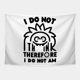 I do not think therefore I do not am Tapestry