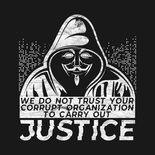 Anonymous - Do Not Trust - WHT by KennefRiggles