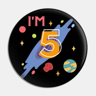 i'm 5 - 5th birthday T-shirt Pin