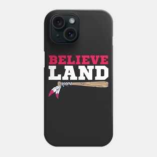 Believe Land Phone Case