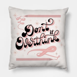 Don't overthink it Pillow