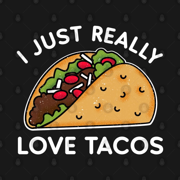 I Just Really Love Tacos by OnepixArt