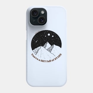 You're a sky full of stars! Phone Case