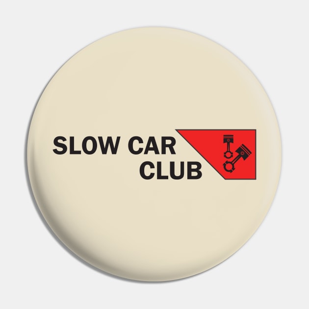 Slow car club Pin by AdriaStore1