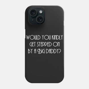 Get Stepped On! Phone Case