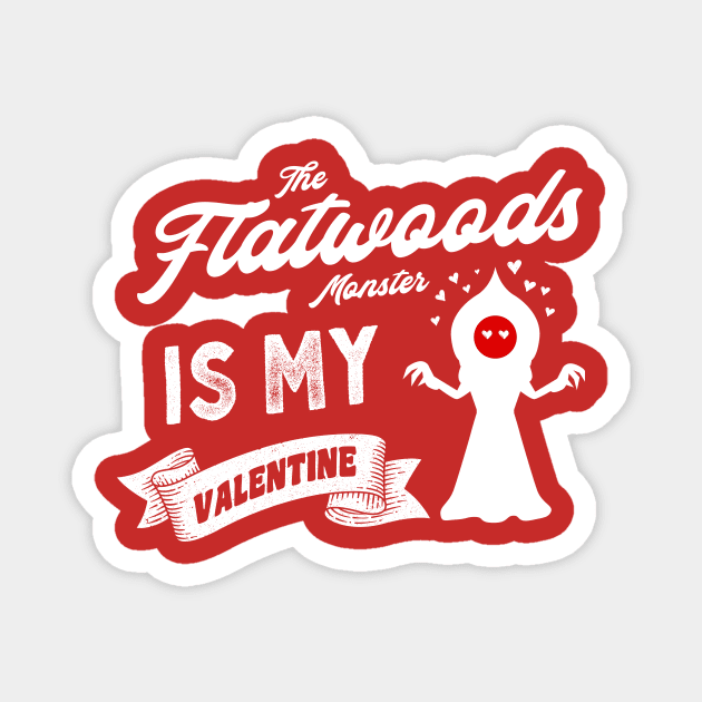 The Flatwoods Monster Is My Valentine Magnet by Strangeology