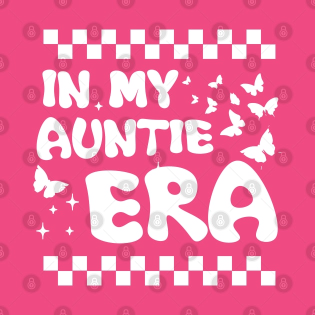 In My Auntie Era Cute Groovy by chidadesign