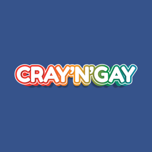 CRAY N GAY Tee by Bear & Seal T-Shirt