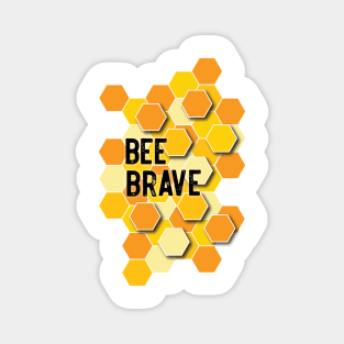Bee Brave Honeycomb Design Magnet