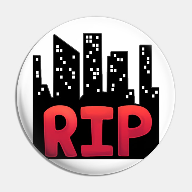 RIP CITY Pin by Bluddshed