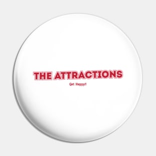 The Attractions Get Happy!! Pin