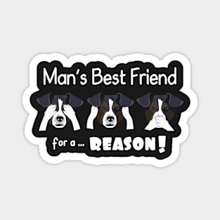 Man's Best Friend for a Reason Magnet