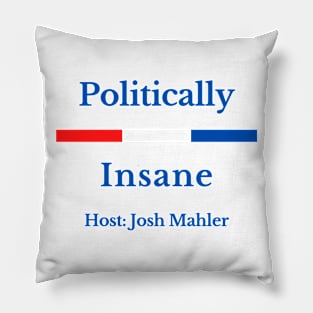 Politically Insane - Cover Art Merch Pillow