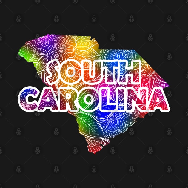 Colorful mandala art map of South Carolina with text in multicolor pattern by Happy Citizen