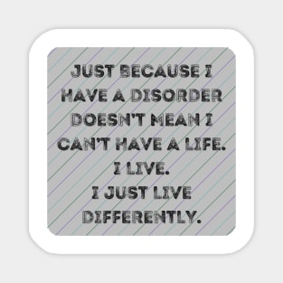 Disorders Live life differently Magnet