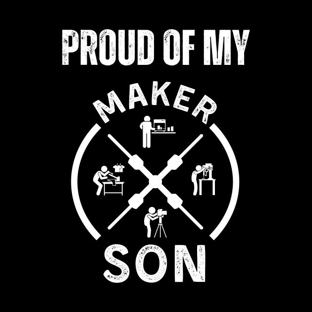 Proud of My Maker Son by ZombieTeesEtc