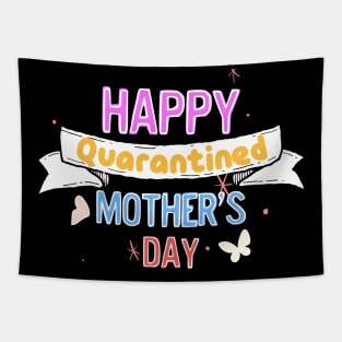 Happy quarantined mother's day Tapestry