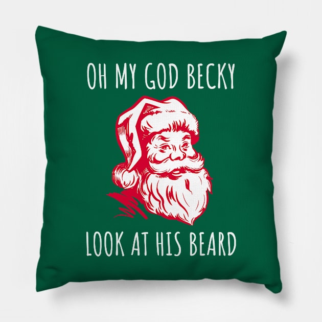 Oh My God Becky, Look At His Beard Pillow by HuhWhatHeyWhoDat