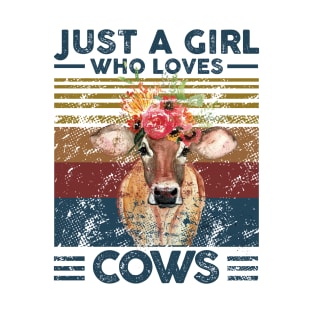 Just A Girl Who Loves Cow. Farmer Vintage Retro Gift T-Shirt