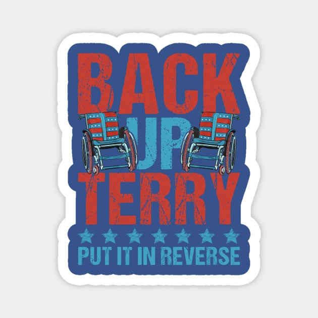 Back It up Terry Put It in Reverse 4th of July Independence T-Shirt Magnet by drag is art