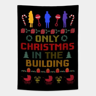 Only Christmas In The Building - Holiday Sweater Tapestry