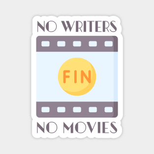 No Writers No Movies Film Strip Magnet