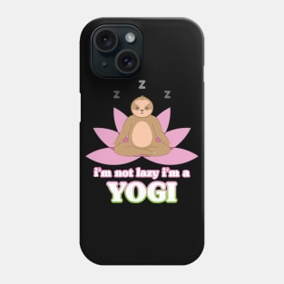 I'm not lazy I'm a yogi, cute sloth meditate on the lotus flower Phone Case