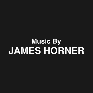 Music By James Horner T-Shirt