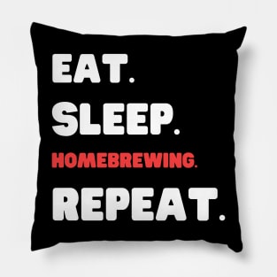 Eat Sleep Homebrewing Repeat Pillow