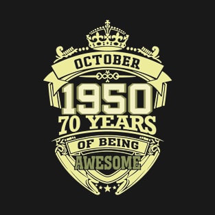 1950 OCTOBER 70 years of being awesome T-Shirt