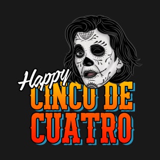 Cinco de Cuatro T-Shirt