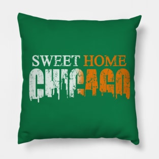 Irish Sweet Home Chicago Pillow