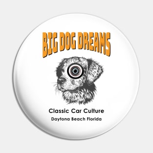 Daytona Beach Classic Car Culture Big Dog Dreams Pin