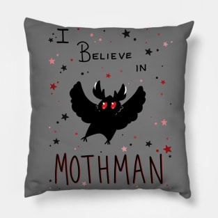 I Believe in Mothman! Pillow