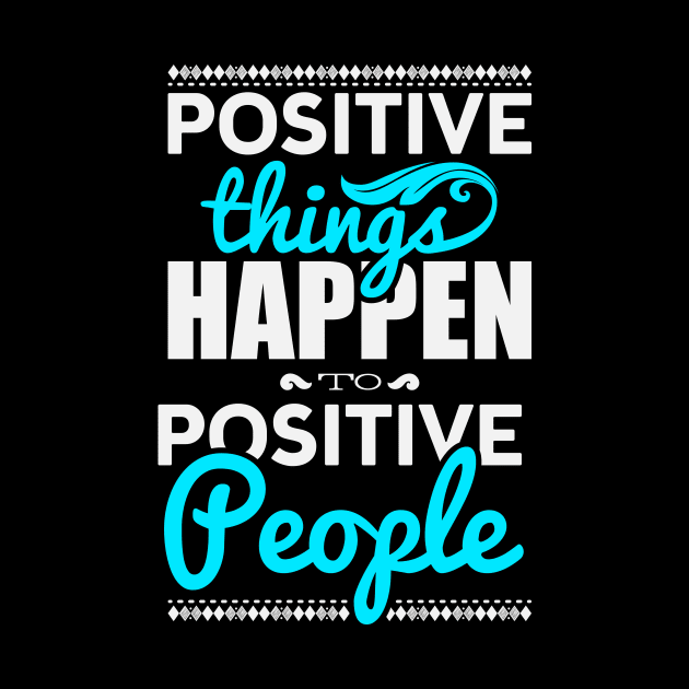 Positive things happen to positive people by nektarinchen