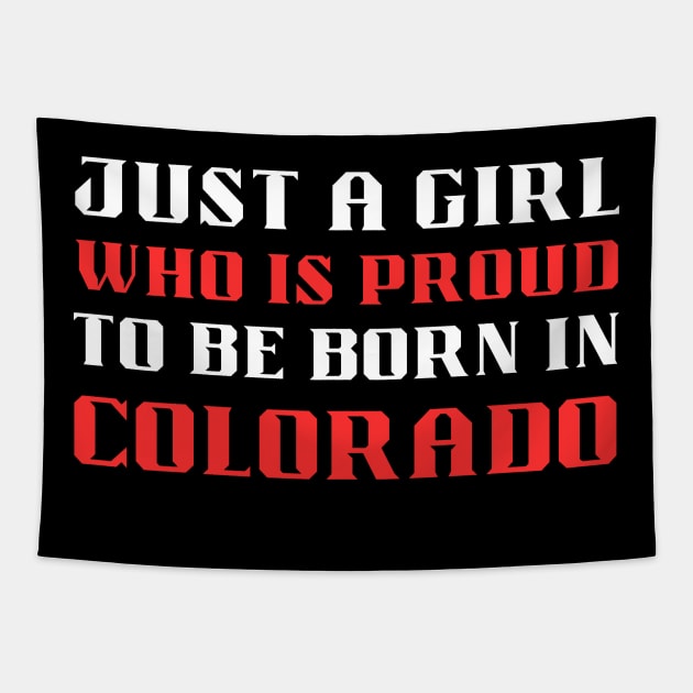 just a girl who is proud to be born in Colorado Tapestry by mo_allashram