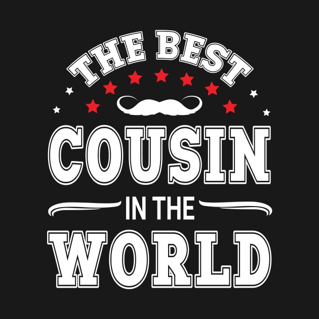 The Best Cousin In The World Husband Father Brother Grandpa by DainaMotteut