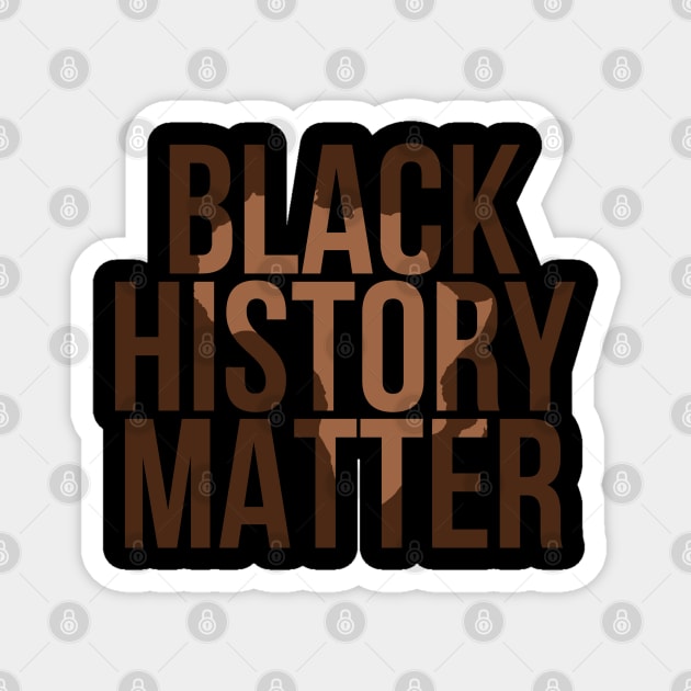 Black History Matter, Black History Month, Black Lives Matter, African American History Magnet by UrbanLifeApparel