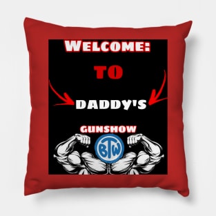 DADDY’s Gunshow! Pillow
