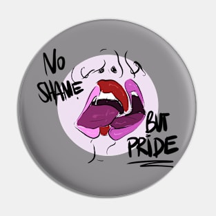 No shame but pride Pin