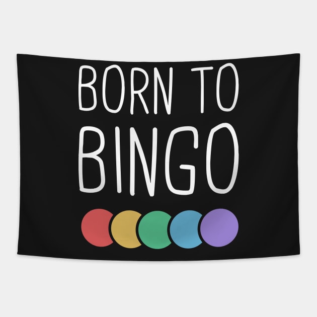 Born To Bingo Tapestry by MeatMan