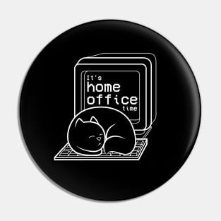 It's Home office time cat Pin