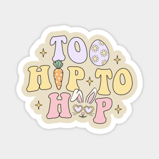 Too Hip To Hop Cute Funny Easter Bunny Carrot Magnet