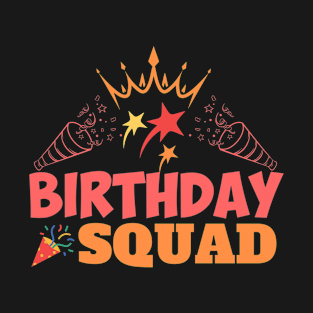 Birthday Squad T-Shirt